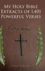 My Holy Bible Extracts of 1,401 Powerful Verses Cover Image