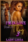 I'm in Love with a Thug 3 By Lady Lissa Cover Image