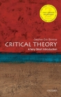 Critical Theory: A Very Short Introduction (Very Short Introductions) By Stephen Eric Bronner Cover Image