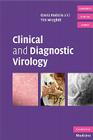 Clinical and Diagnostic Virology (Cambridge Clinical Guides) By Goura Kudesia, Tim Wreghitt Cover Image