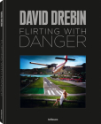 Flirting with Danger By David Drebin Cover Image
