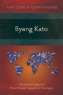 Byang Kato: The Life and Legacy of Africa's Pioneer Evangelical Theologian (Icete) By Aiah Foday-Khabenje Cover Image