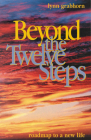 Beyond the Twelve Steps: Roadmap to a New Life Cover Image