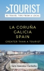 Greater Than a Tourist- La Coruña Galicia Spain: 50 Travel Tips from a Local By Greater Than a. Tourist, Sara González Carballo Cover Image