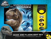 Jurassic World: Dinosaurs in the Dark Book and 5-Sound Flashlight Set: Book and Flashlight Set [With Flashlight] Cover Image