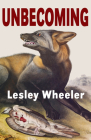 Unbecoming By Lesley Wheeler Cover Image