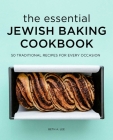 The Essential Jewish Baking Cookbook: 50 Traditional Recipes for Every Occasion Cover Image