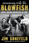Swimming with the Blowfish: Hootie, Healing, and One Hell of a Ride By Jim Sonefeld, Darius Rucker (Foreword by) Cover Image