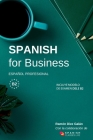 Spanish for Business: Español profesional, curso de español de negocios. Modelo de examen DELE B2 By Ramón Díez Galán Cover Image