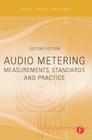 Audio Metering: Measurements, Standards and Practice (Audio Engineering Society Presents) Cover Image