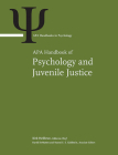 APA Handbook of Psychology and Juvenile Justice (APA Handbooks in Psychology(r)) By Kirk Heilbrun (Editor) Cover Image