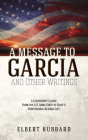 A Message to Garcia and Other Writings Cover Image