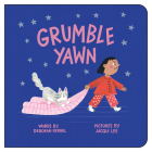 Grumble, Yawn By Deborah Kerbel, Jacqui Lee (Illustrator) Cover Image