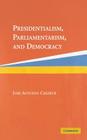 Presidentialism, Parliamentarism, and Democracy (Cambridge Studies in Comparative Politics) Cover Image