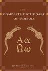 The Complete Dictionary of Symbols By Jack Tresidder Cover Image