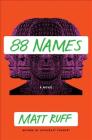 88 Names: A Novel By Matt Ruff Cover Image