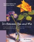 It's Between You and Me: For Adult Children and their Senior Parents By Peter Zambas (Illustrator), Ali Davidson Cover Image