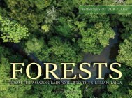 Forests: From the Amazon Rainforest to the Siberian Taiga By Kieron Connolly Cover Image