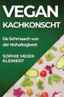 Vegan Kachkonscht: De Schmaach vun der Nohaltegkeet Cover Image