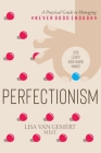 Perfectionism: A Practical Guide to Managing Never Good Enough By Lisa Van Gemert Cover Image