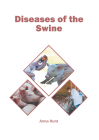Diseases of the Swine By Anna Hunt (Editor) Cover Image