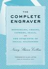 The Complete Engraver: Monograms, Crests, Ciphers, Seals, and the Etiquette of Social Stationery By Nancy Sharon Collins, Ellen Lupton (Foreword by), Marjorie B. Cohn (With) Cover Image