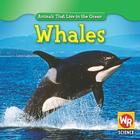 Whales (Animals That Live in the Ocean) By Valerie J. Weber Cover Image