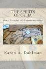 The Spirits of Ouija: Four Decades of Communication Cover Image