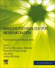Nanobiotechnology for Bioremediation: Fundamentals and Mechanisms (Micro and Nano Technologies) Cover Image