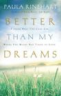 Better Than My Dreams: Finding What You Long for Where You Might Not Think to Look Cover Image