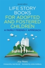 Life Story Books for Adopted and Fostered Children, Second Edition: A Family Friendly Approach By Joy Rees, Alan Burnell (Foreword by) Cover Image