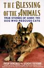 The Blessing of the Animals: True Stories of Ginny, the Dog Who Rescues Cats By Philip Gonzalez, Ronald W. Cotterill Cover Image
