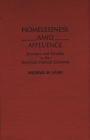Homelessness Amid Affluence: Structure and Paradox in the American Political Economy By Michael Lang Cover Image