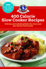 400 Calorie Slow-Cooker Recipes (Our Best Recipes) By Gooseberry Patch Cover Image
