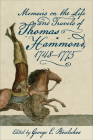 Memoirs on the Life and Travels of Thomas Hammond, 1748-1775 By Thomas Hammond, George E. Boulukos (Editor) Cover Image