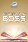 Crossword Boss Crossword Puzzles for Crossword Fanatics (with 86 Puzzles to Do!) Cover Image