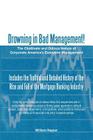 Drowning in Bad Management!: The Obstinate and Odious Nature of Corporate America's Executive Management By William Napier Cover Image