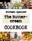 The Buttercream: Clues For Making Your Cake Taste Good And Look Way Better Cover Image