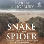 The Snake and the Spider: Abduction and Murder in Daytona Beach By Karen Kingsbury, Nikki Zakocs (Read by) Cover Image
