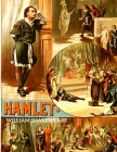 Hamlet: The Tragedy of Hamlet, Prince of Denmark By William Shakespeare Cover Image