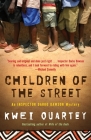 Children of the Street: An Inspector Darko Dawson Mystery (A Darko Dawson Mystery #2) Cover Image