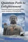 Quantum Path to Enlightenment By Graham Smetham Cover Image