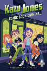 Kazu Jones and the Comic Book Criminal Cover Image