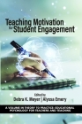 Teaching Motivation for Student Engagement By Debra K. Meyer (Editor), Alyssa Emery (Editor) Cover Image