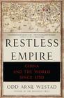Restless Empire: China and the World Since 1750 Cover Image