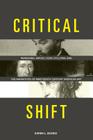 Critical Shift: Rereading Jarves, Cook, Stillman, and the Narratives of Nineteenth-Century American Art By Karen L. Georgi Cover Image