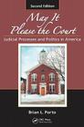 May It Please the Court: Judicial Processes and Politics in America Cover Image