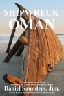 Shipwreck in Oman: A Journal of the Travels and Sufferings of Daniel Saunders, Jun By Ibn Al Hamra (Compiled by), Daniel Saunders Cover Image