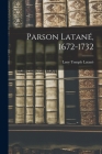 Parson Latané, 1672-1732 By Lucy Temple Latané (Created by) Cover Image