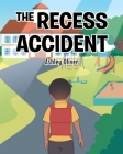 The Recess Accident By Ashley Oliver Cover Image
